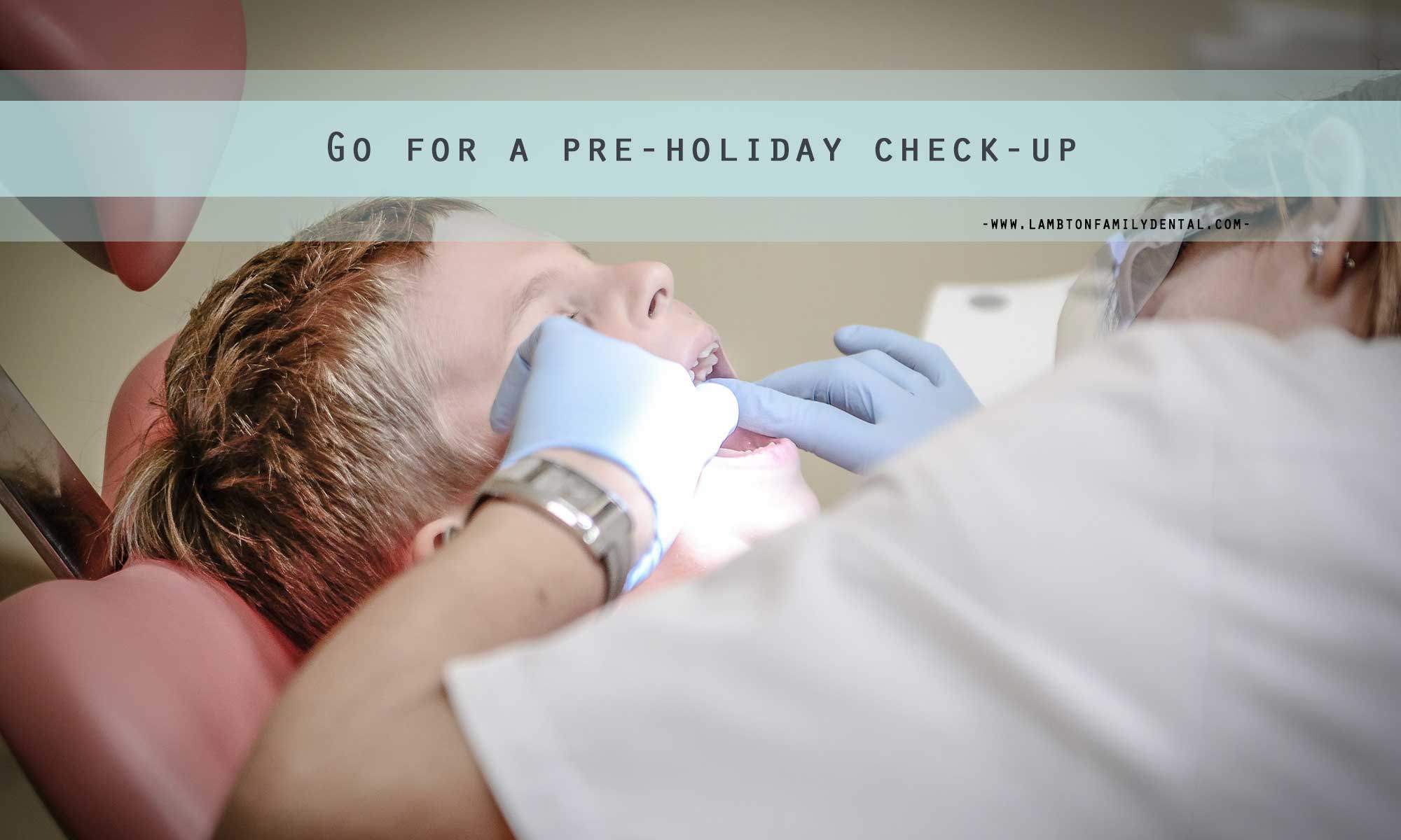 Go for a pre-holiday check-up