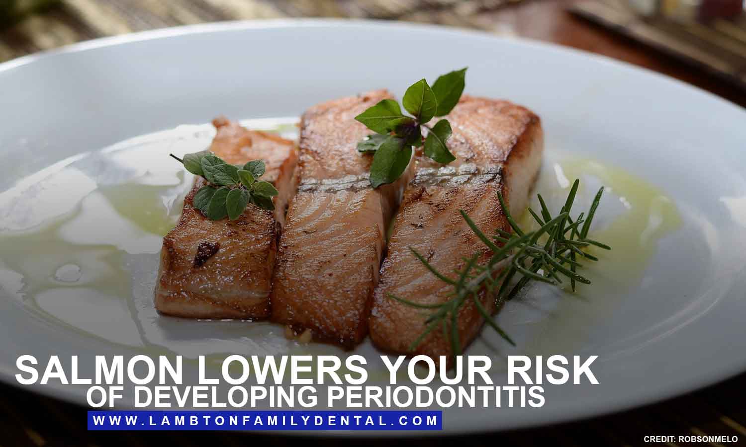 Salmon lowers your risk of developing periodontitis