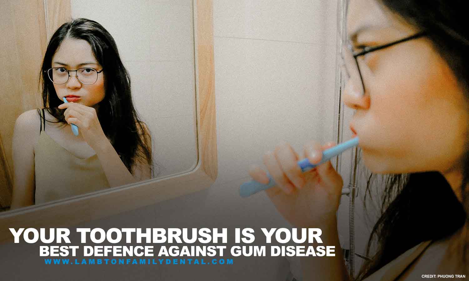 toothbrush is your best defence