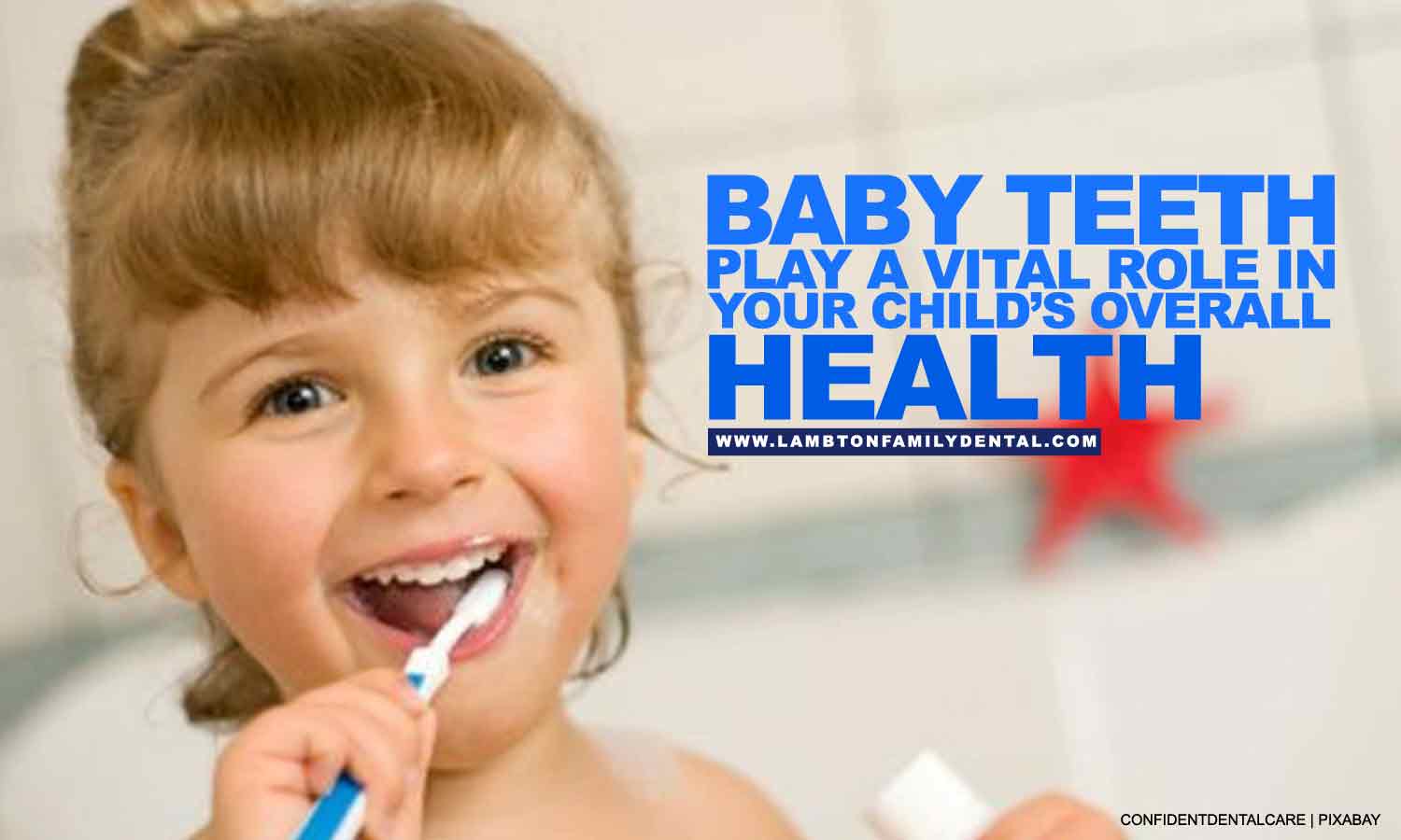 Baby teeth play a vital role
