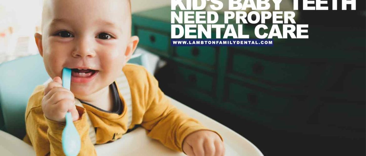 Baby Teeth Need Proper Dental Care