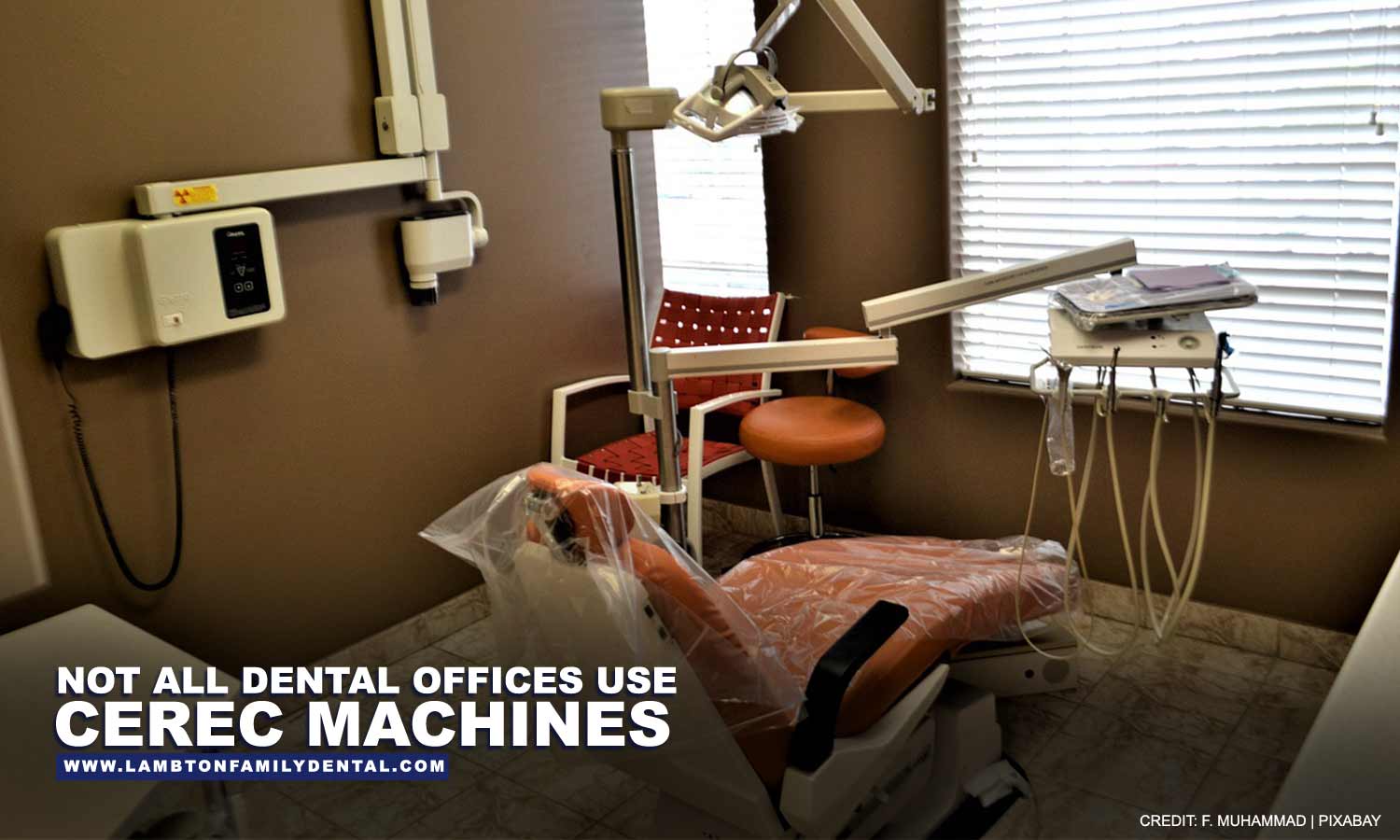  Not all dental offices use CEREC machines