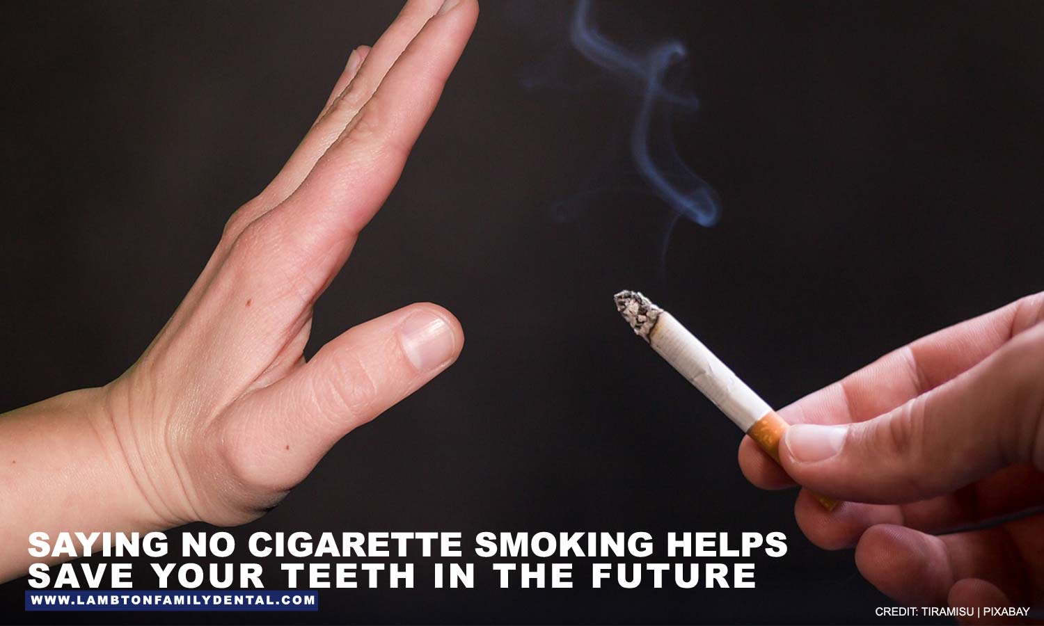 Saying no cigarette smoking helps save your teeth 