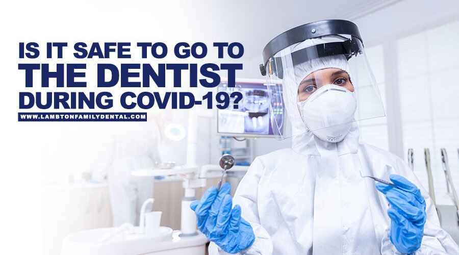 Is it Safe to Go to the Dentist During COVID-19