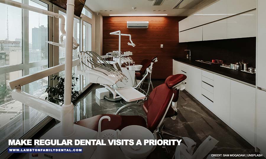 Make regular dental visits a priority