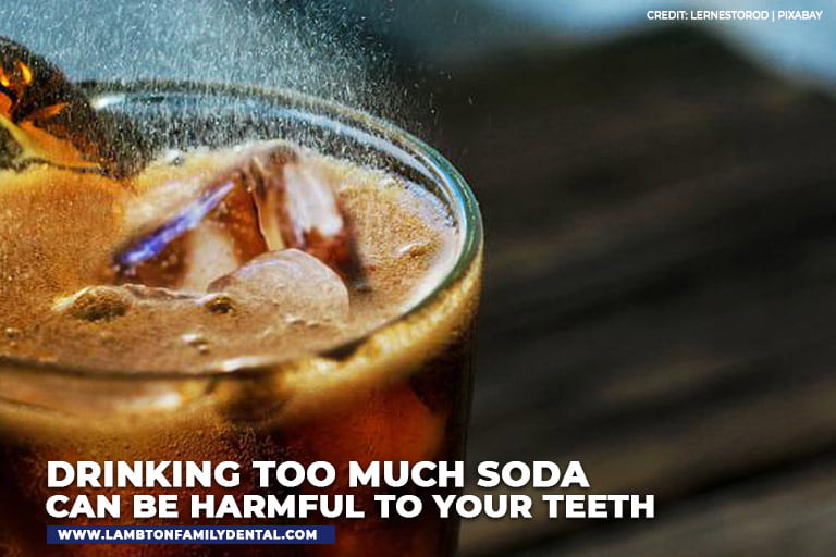 Drinking too much soda can be harmful to your teeth