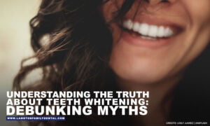 Understanding the Truth About Teeth Whitening: Debunking Myths