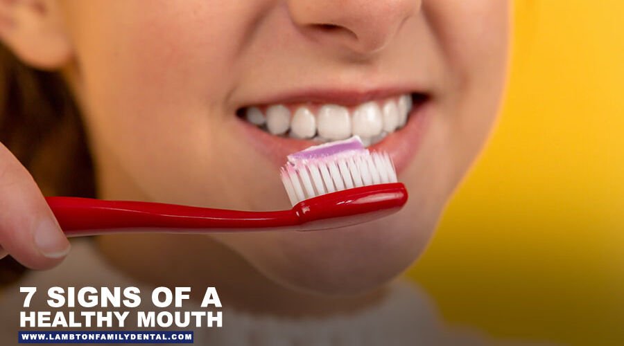 7 Signs of a Healthy Mouth