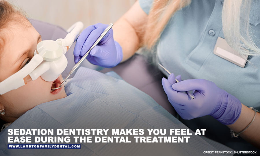 Sedation dentistry makes you feel at ease during the dental treatment