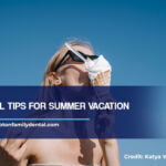 8 Oral Tips for Summer Vacation