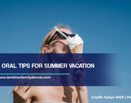 8 Oral Tips for Summer Vacation