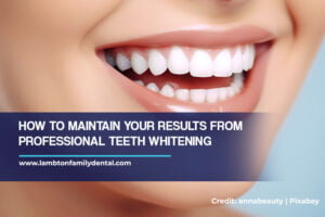 How to Maintain Your Results from Professional Teeth Whitening