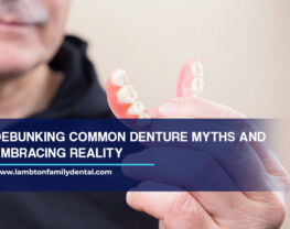 Debunking Common Denture Myths and Embracing Reality