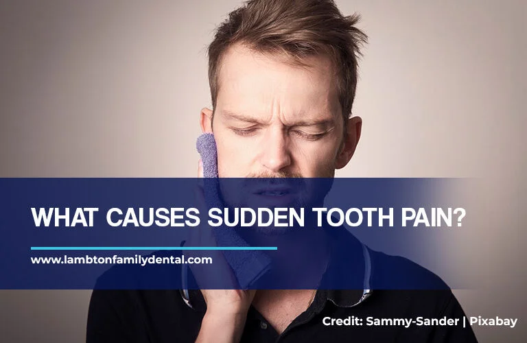 What Causes Sudden Tooth Pain