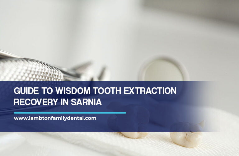 Guide to Wisdom Tooth Extraction Recovery in Sarnia