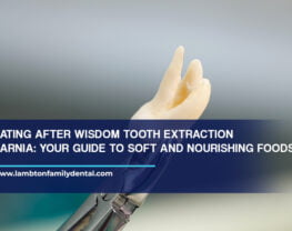 Eating After Wisdom Tooth Extraction Sarnia: Your Guide to Soft and Nourishing Foods