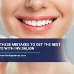 Avoid-These-Mistakes-to-Get-the-Best-Results-with-Invisalign