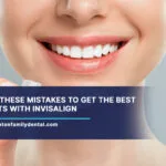 Avoid-These-Mistakes-to-Get-the-Best-Results-with-Invisalign