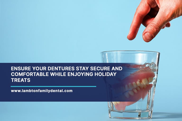 Ensure-your-dentures-stay-secure-and-comfortable-while-enjoying-holiday-treats.