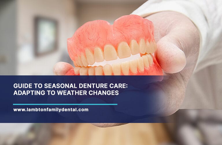 Guide-to-Seasonal-Denture-Care-Adapting-to-Weather-Changes