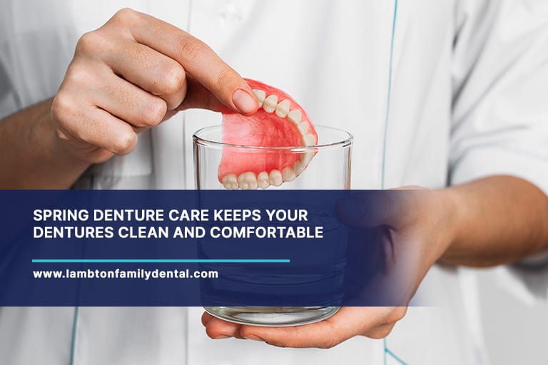 Spring-denture-care-keeps-your-dentures-clean-and-comfortable